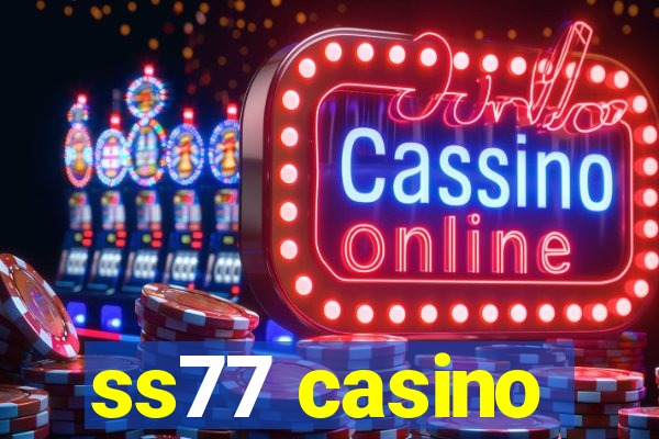 ss77 casino